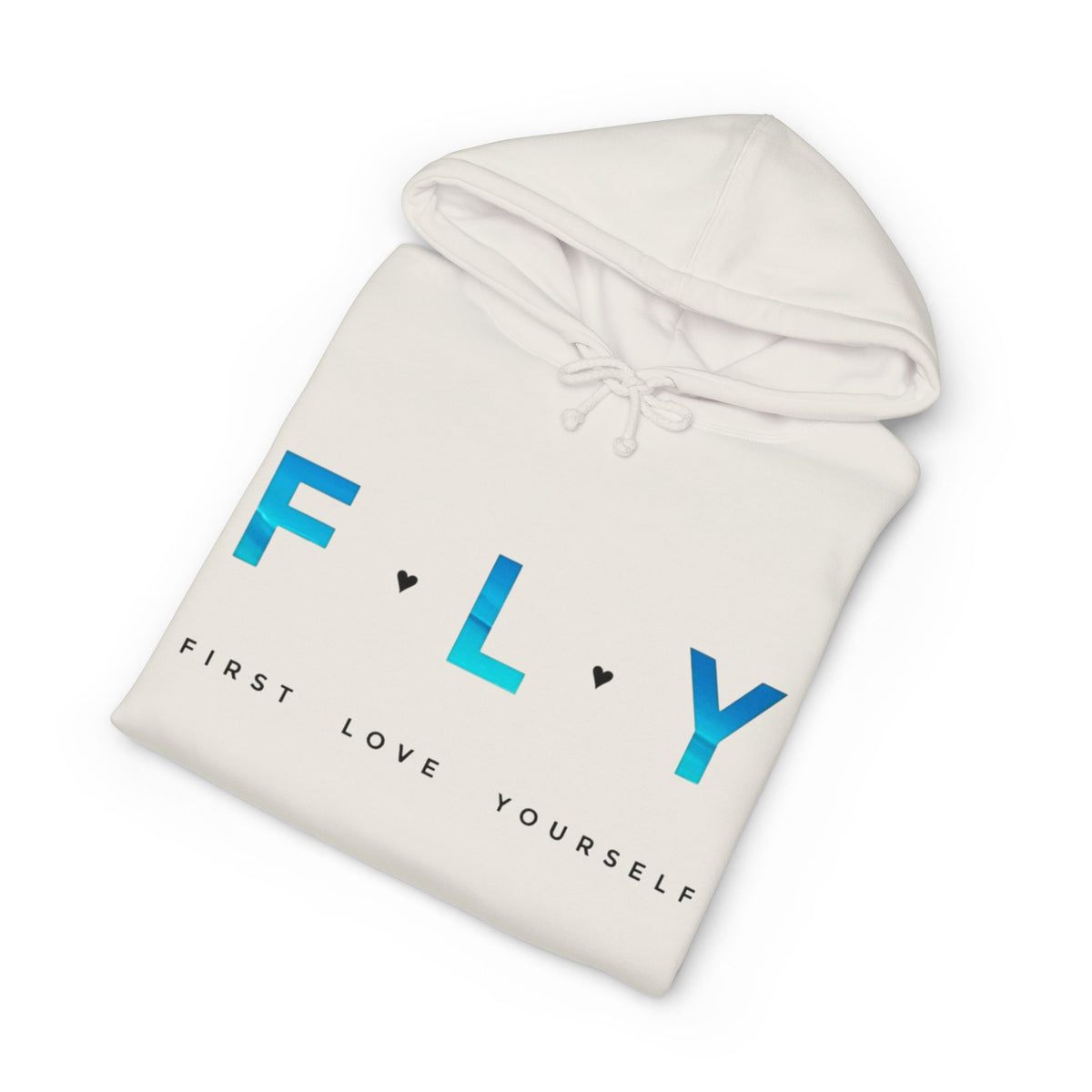 FLY "First Love Yourself" Hoodie — Inspirational Self-Love Pullover