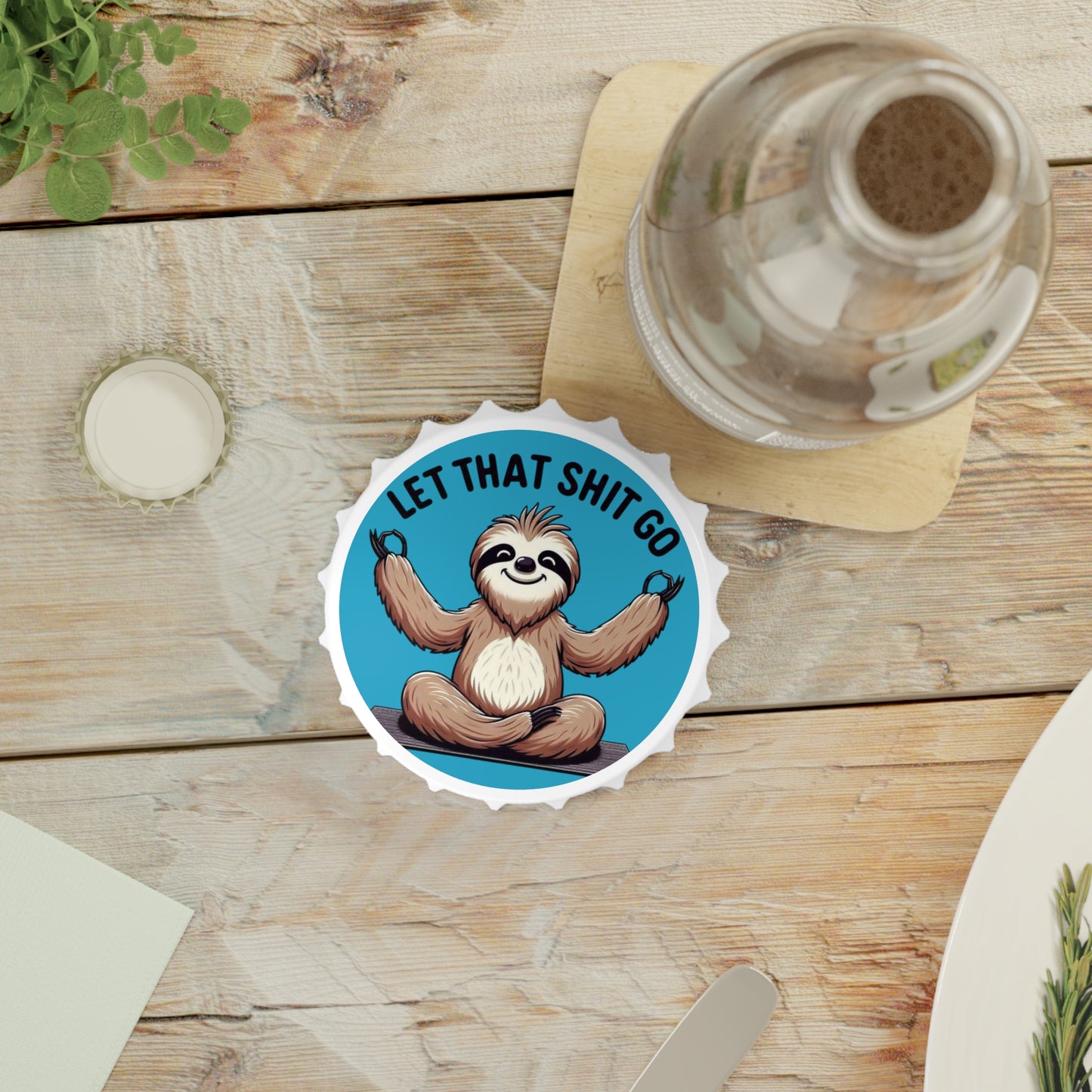 Bottle Opener Magnet - Sloth Design 'Let the Shit Go'