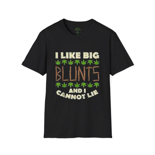 I Like Big Blunts and I Cannot Lie T-Shirt — Funny Cannabis Graphic Tee for Smokers