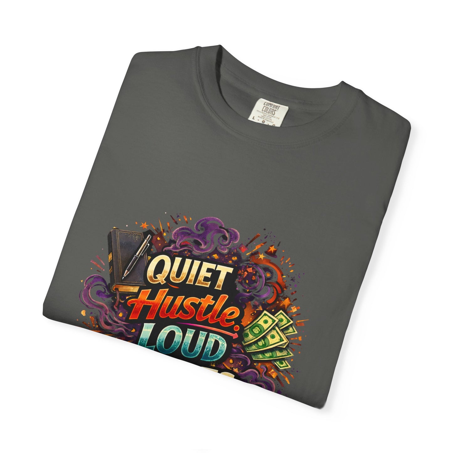 Quiet Hustle Loud Results T-Shirt — Motivational Graphic Tee