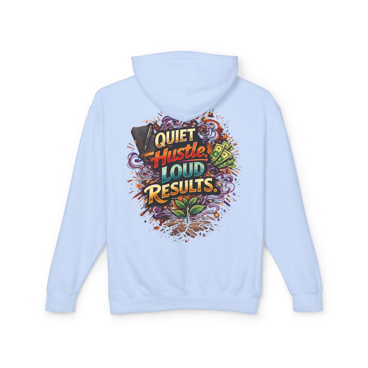 Quiet Hustle Loud Results Hoodie — Motivational Graphic Pullover