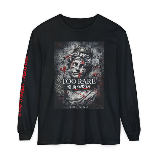 Too Rare To Blend In Long Sleeve Tee