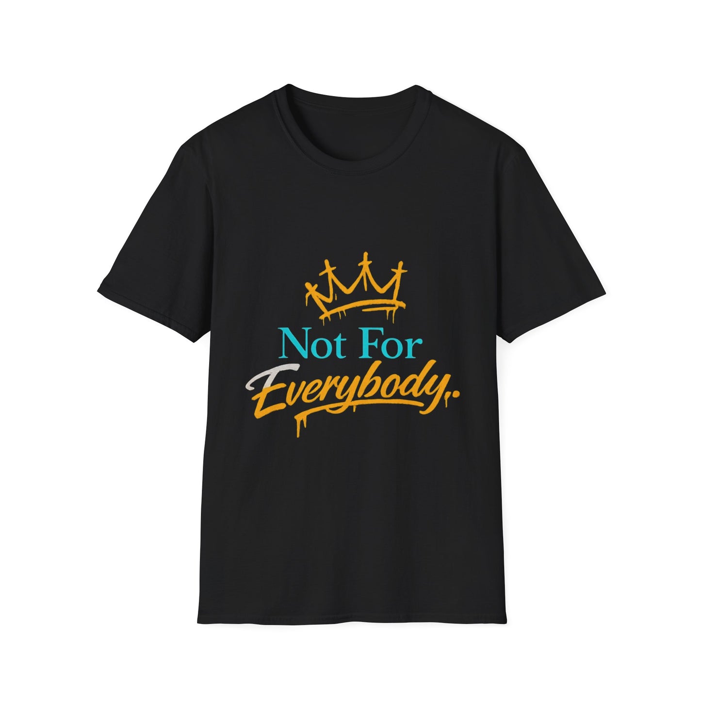 T‑Shirt — "Not For Everybody" Crown Graphic Tee