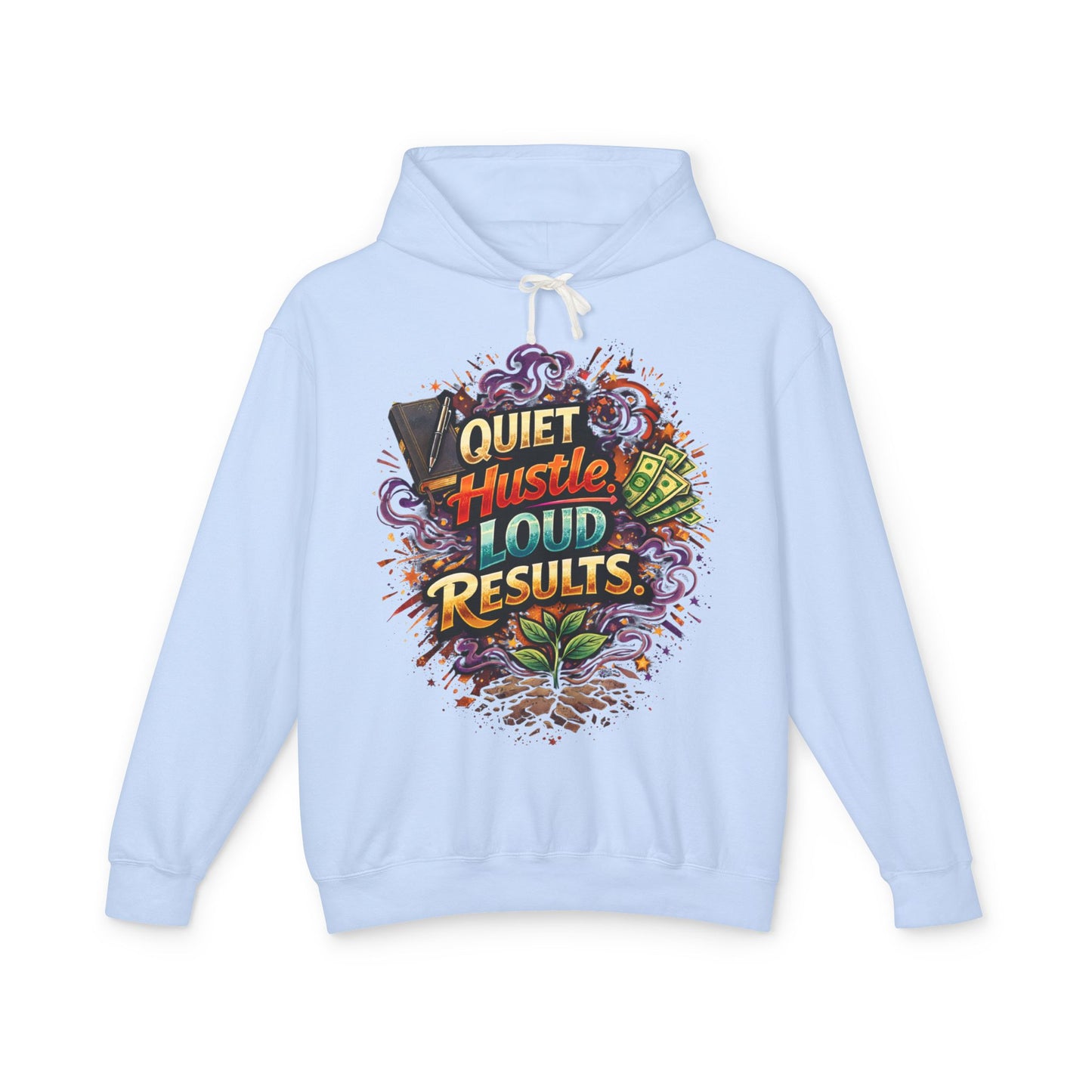 Quiet Hustle Loud Results Hoodie — Motivational Graphic Pullover