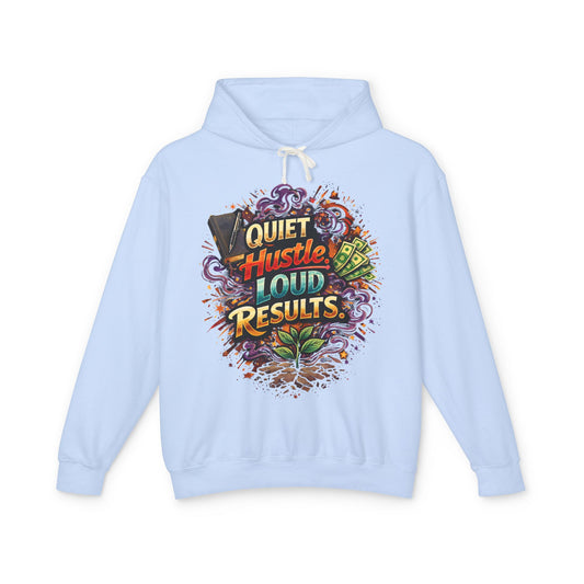Quiet Hustle Loud Results Hoodie — Motivational Graphic Pullover