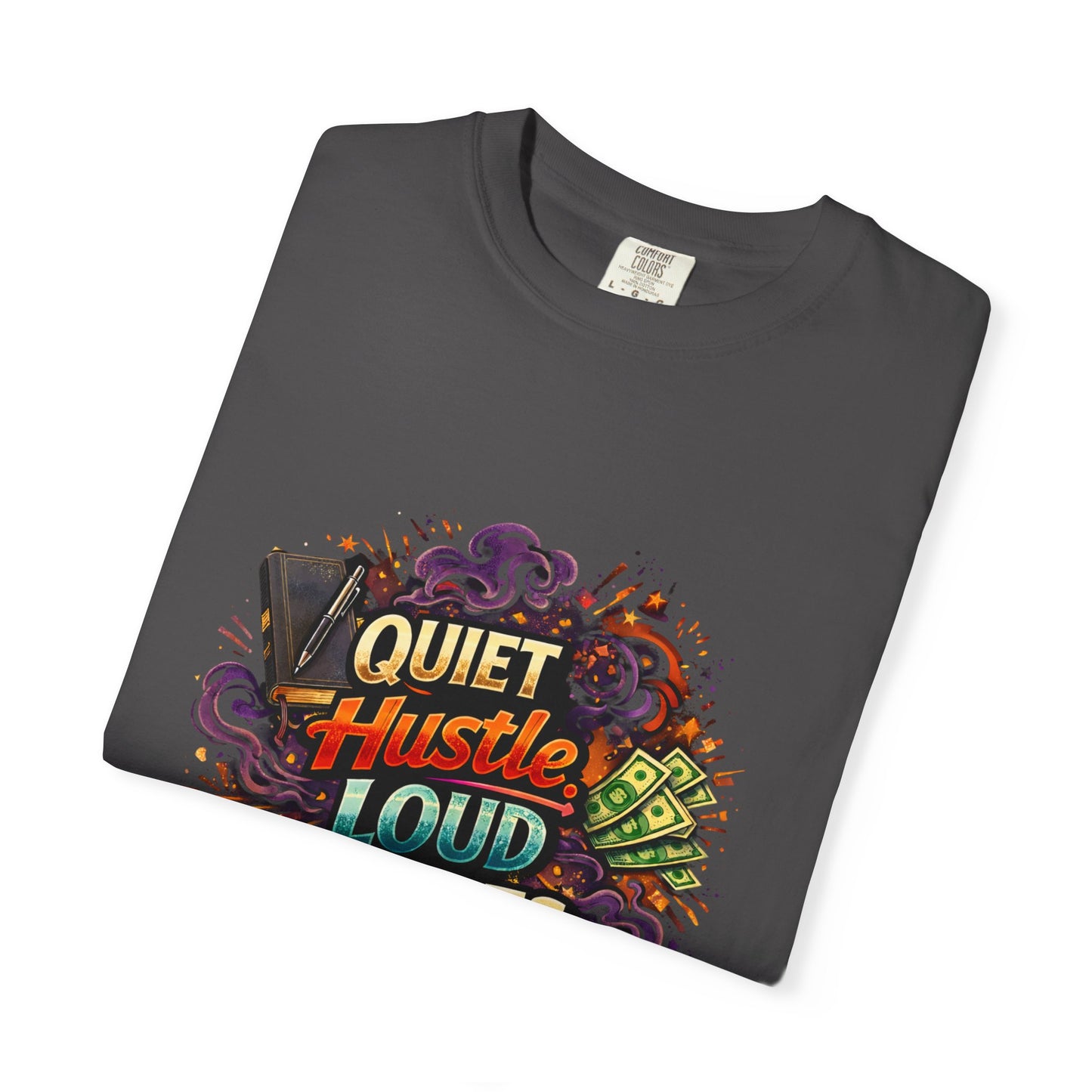 Quiet Hustle Loud Results T-Shirt — Motivational Graphic Tee