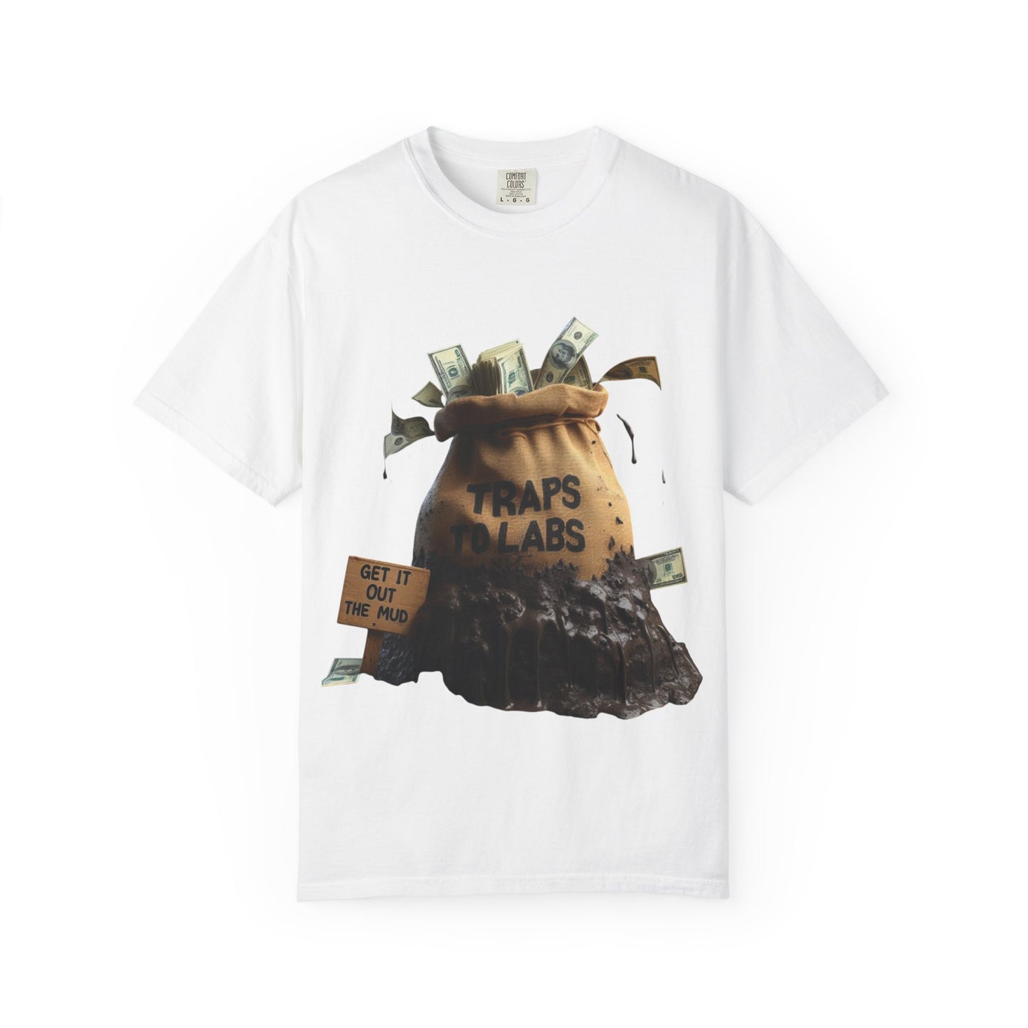 Traps To Labs Unisex T-shirt - Get It Out The Mud Tee